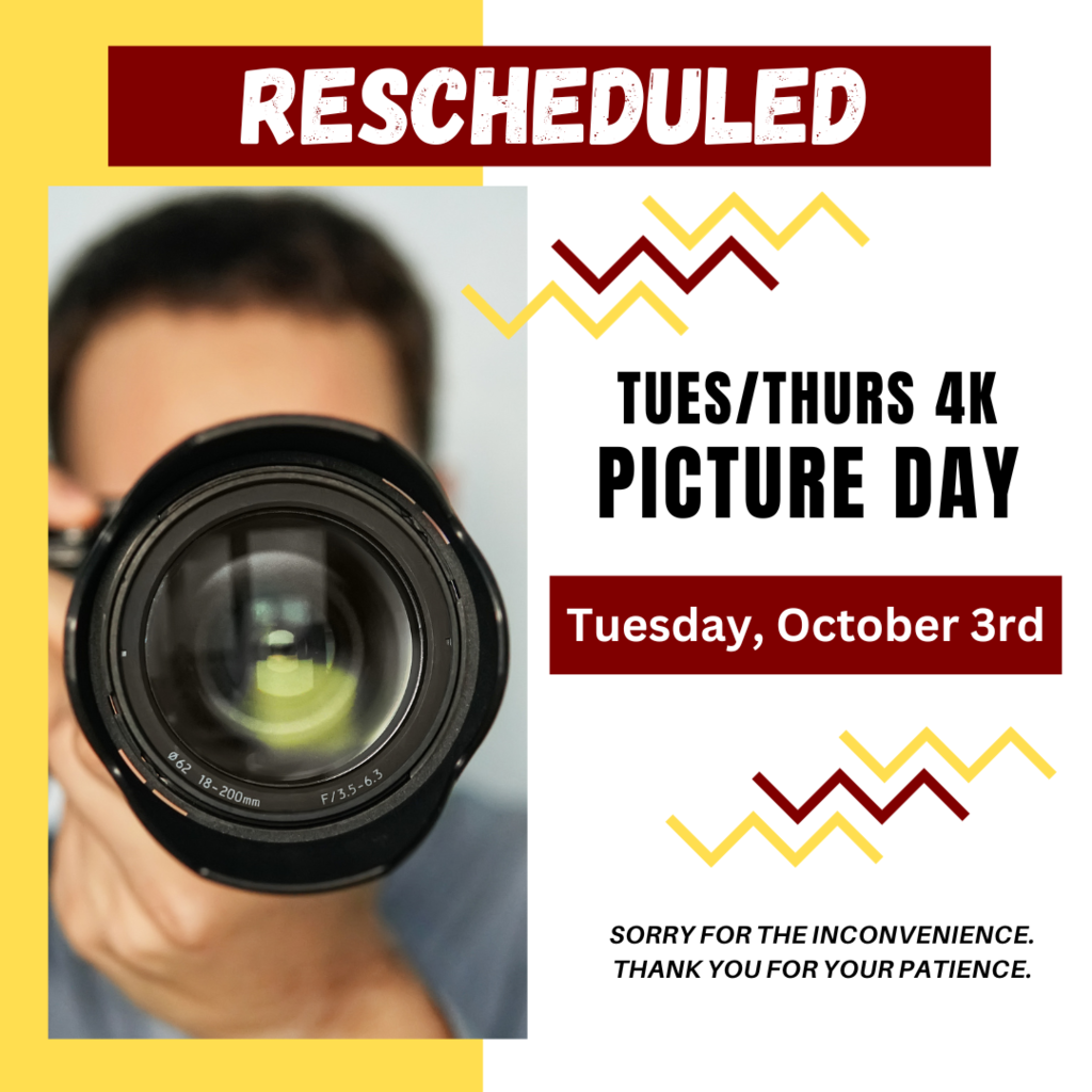 rescheduled school picture day Tues/Thurs 4K to Tuesday, October 3